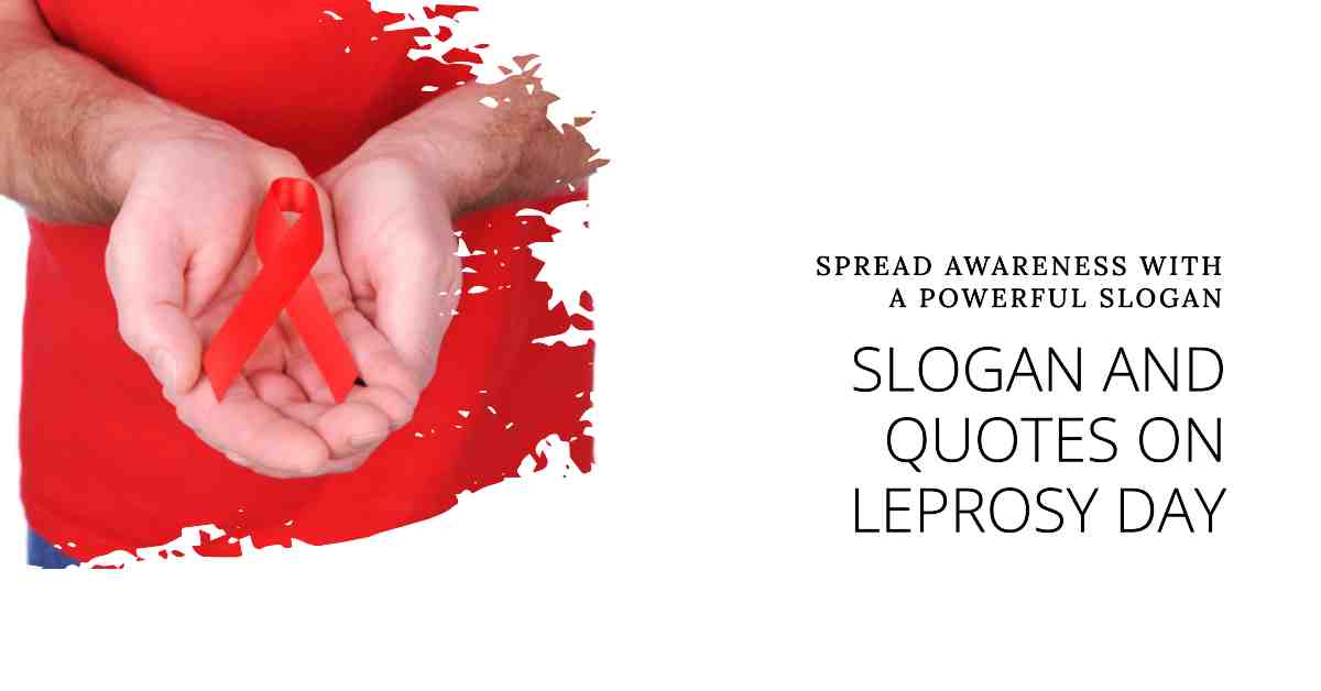 Slogan and Quotes On Leprosy Day