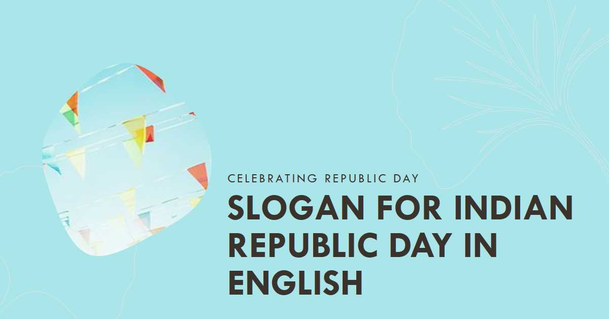 Slogan for Indian Republic Day in English