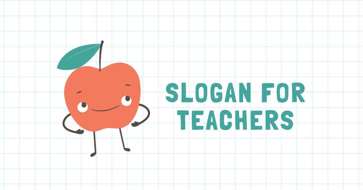 Slogan for Teachers