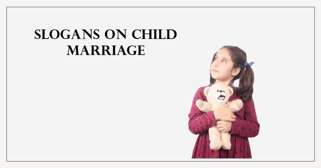 Slogan on Say No to Child Marriage