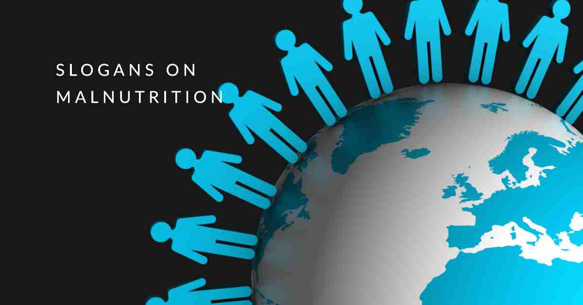 Slogans on Malnutrition