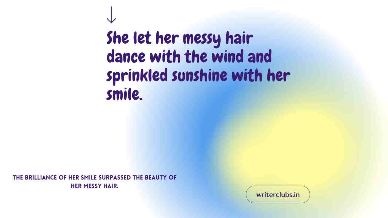 Smile and Messy Hair Quotes 