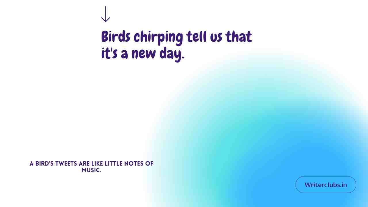 Sound Of Birds Chirping Quotes 