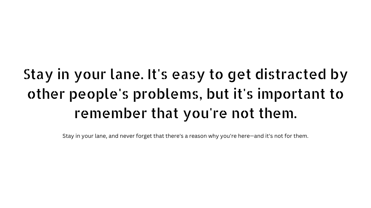 Stay in your lane quotes and captions 