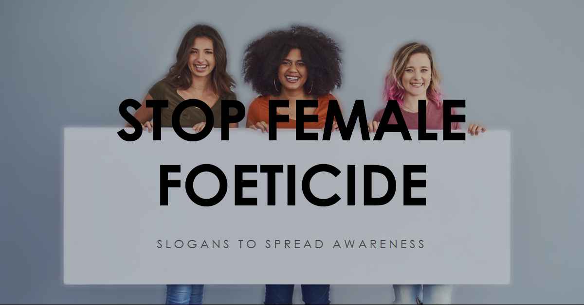 Slogans on Stop Female Foeticide