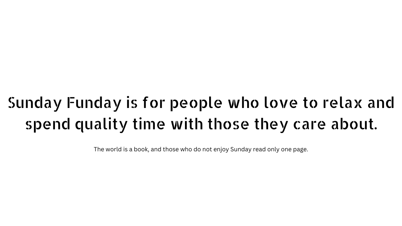 Sunday funday quotes 