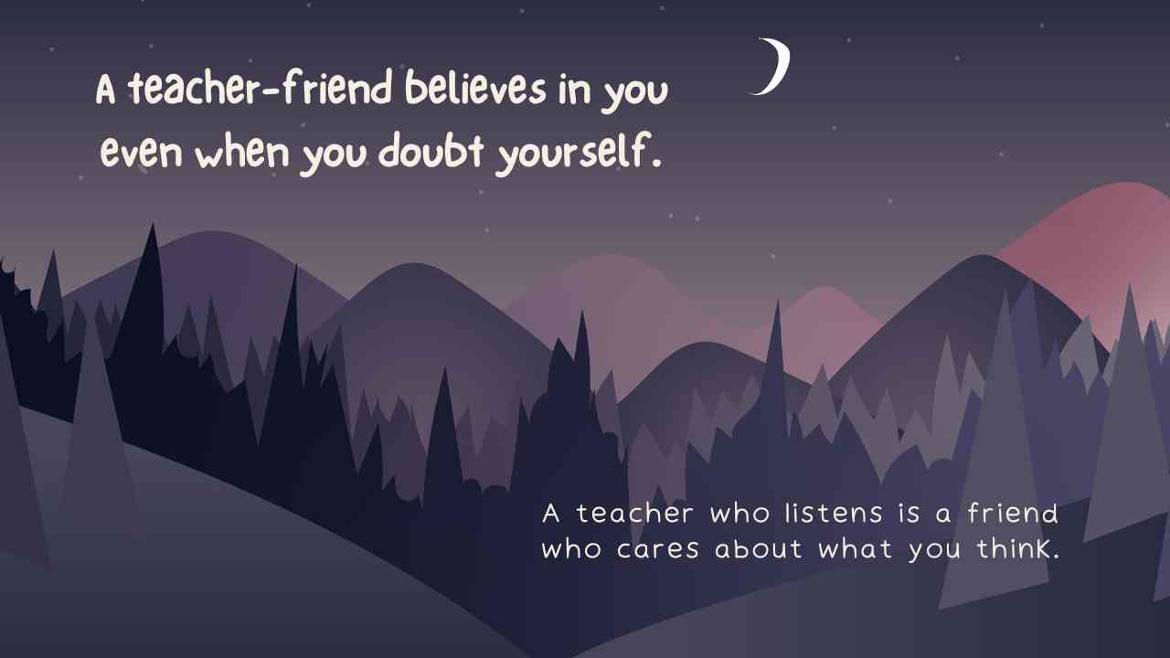 Teacher as a Friend Quotes 