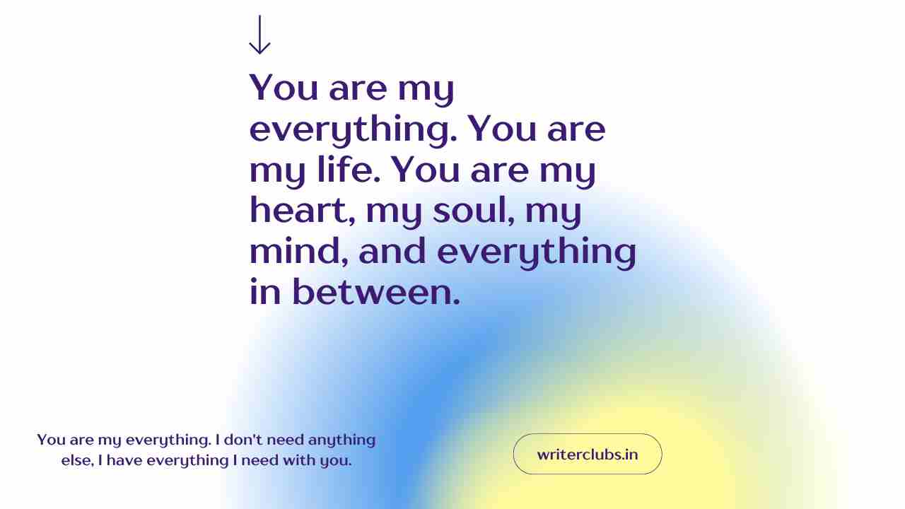 You are my everything quotes and captions 