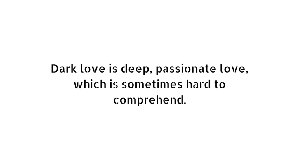 dark love quotes and captions 