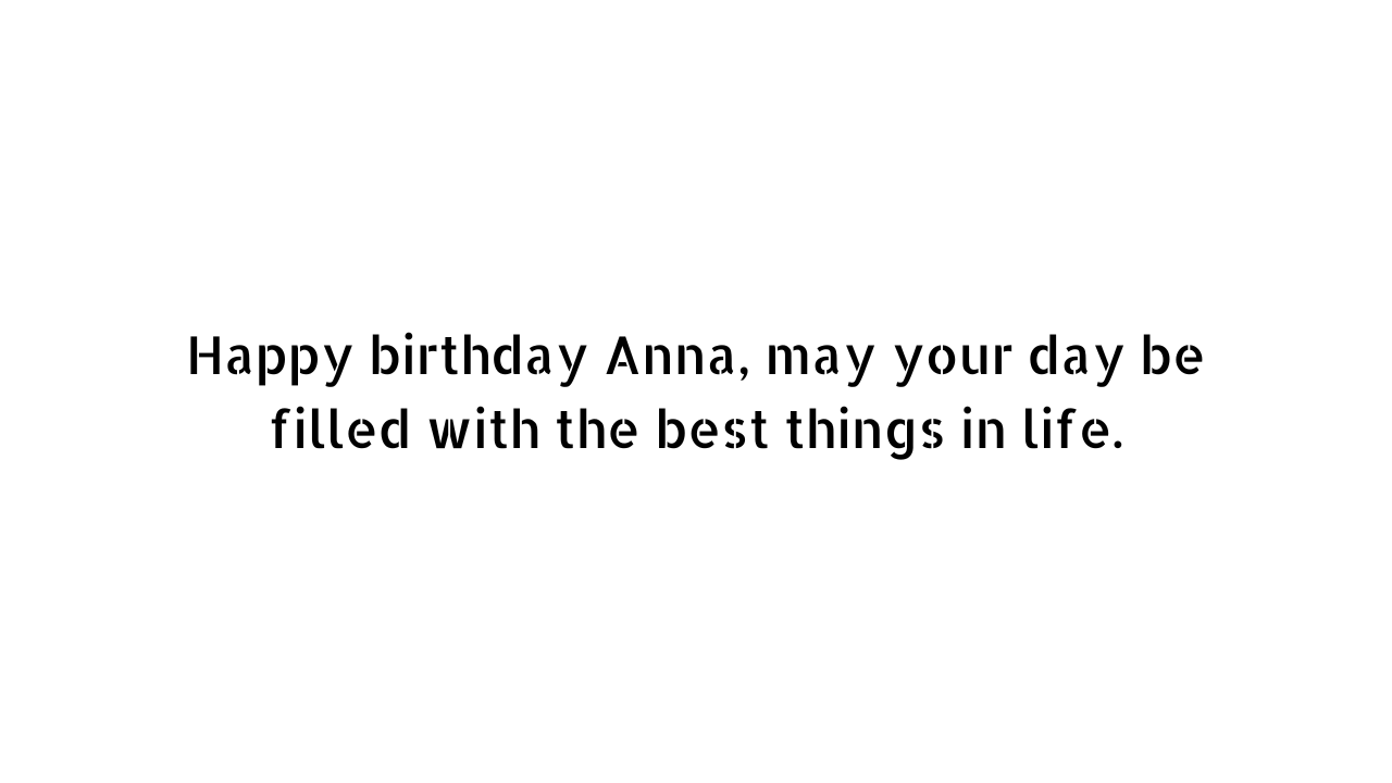 42 Happy Birthday Anna quotes and wishes collection - Writerclubs