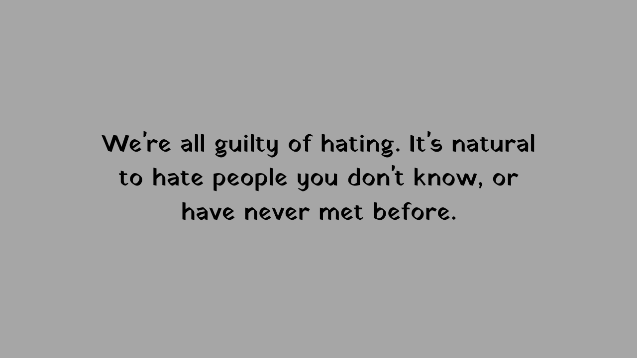Collection of TOP 47 Hate me Quotes and Captions - Writerclubs
