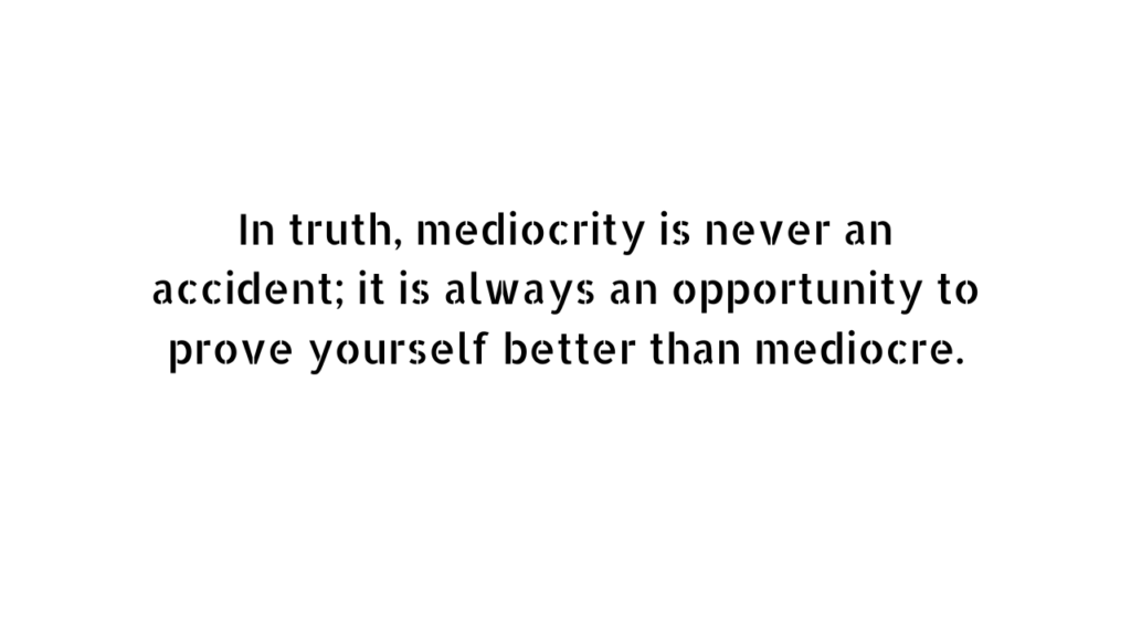 mediocrity quotes on white cardboard 