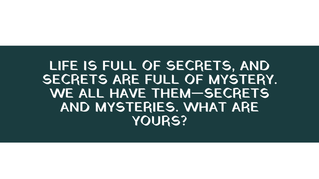 47 Mysterious quotes, hidden gems and captions that inspire