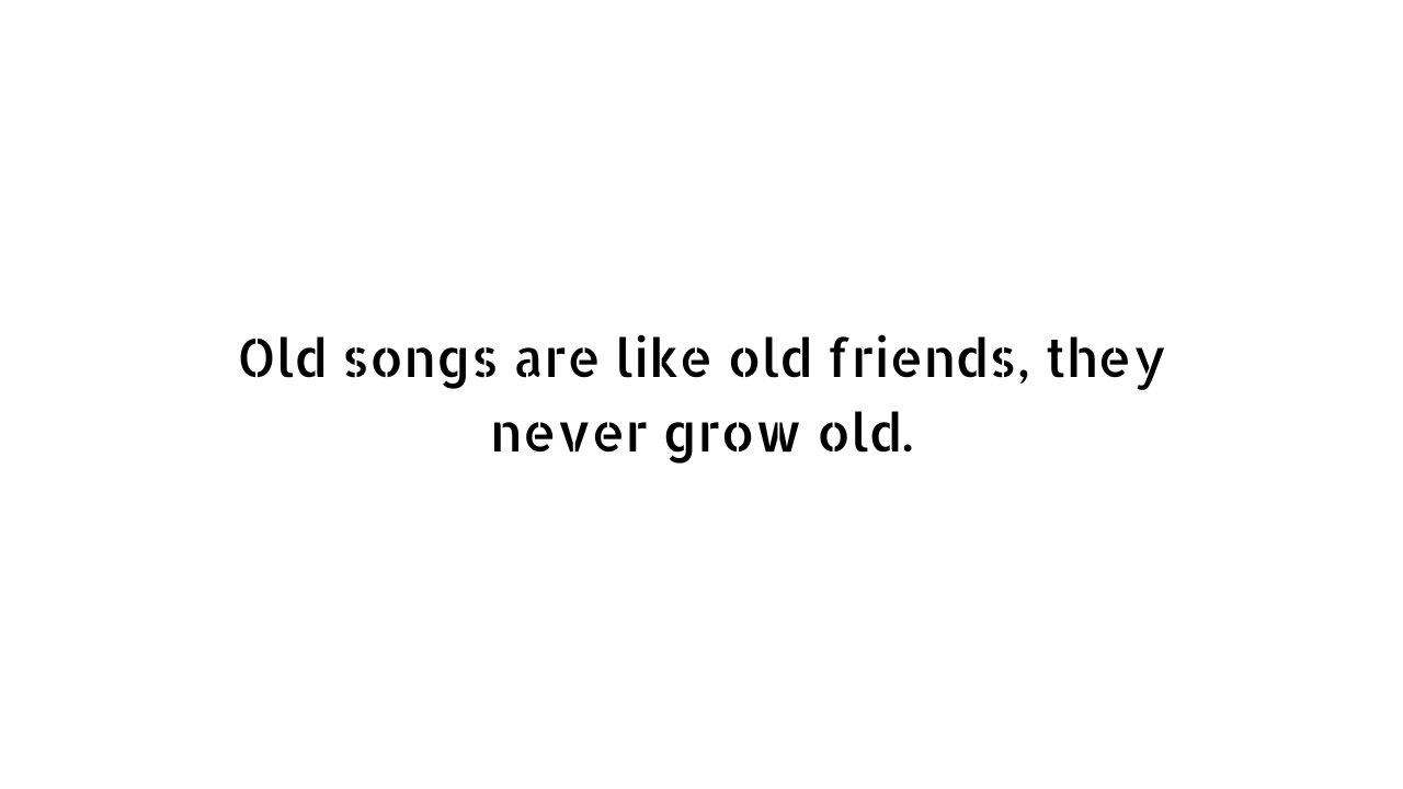 102 Old Song Quotes To Bring Back Memories Writerclubs 808